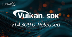 Vulkan SDK 1.4.309.0 Now Available